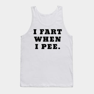 I Fart When I Pee Funny Farting Tank Top